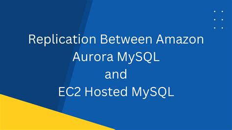 replication with aurora mysql.